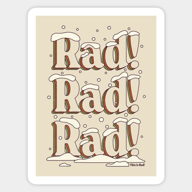 Rad! Rad! Rad-mas 22! - classic Sticker by This is Rad!